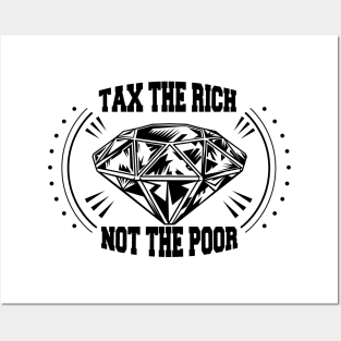 Tax The Rich Not The Poor, Equality Gift Idea, Poor People, Rich People Posters and Art